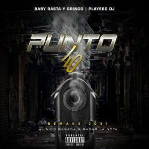 Playero, Baby Rasta Y Gringo – Punto 40 (2021)